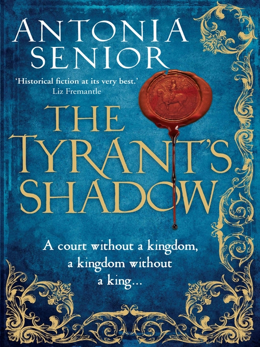 Title details for The Tyrant's Shadow by Antonia Senior - Wait list